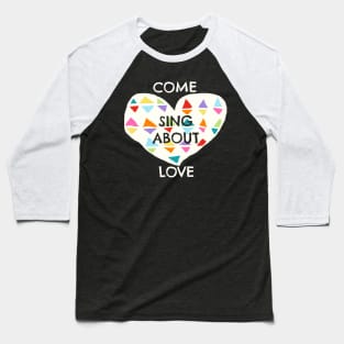 Come Sing About Love Godspell Inspired Baseball T-Shirt